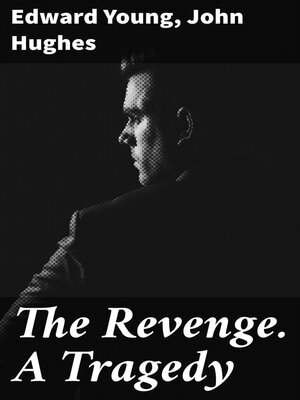 cover image of The Revenge. a Tragedy